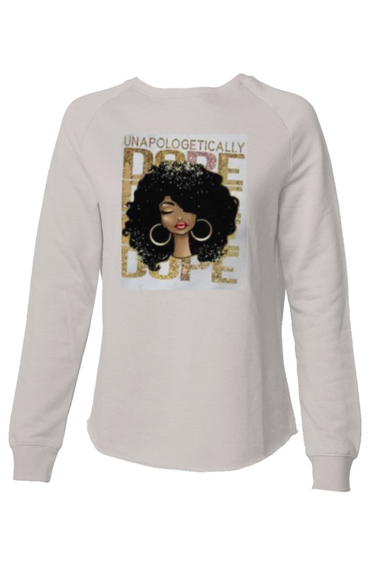 Womens Unapologetically Dope Sweatshirt